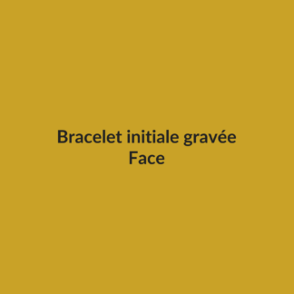 Bracelet initiale gravée, face