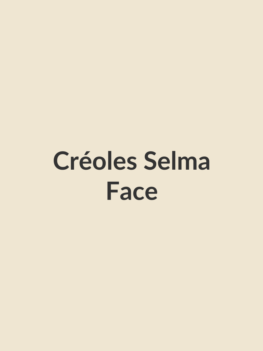 Créoles Selma, face
