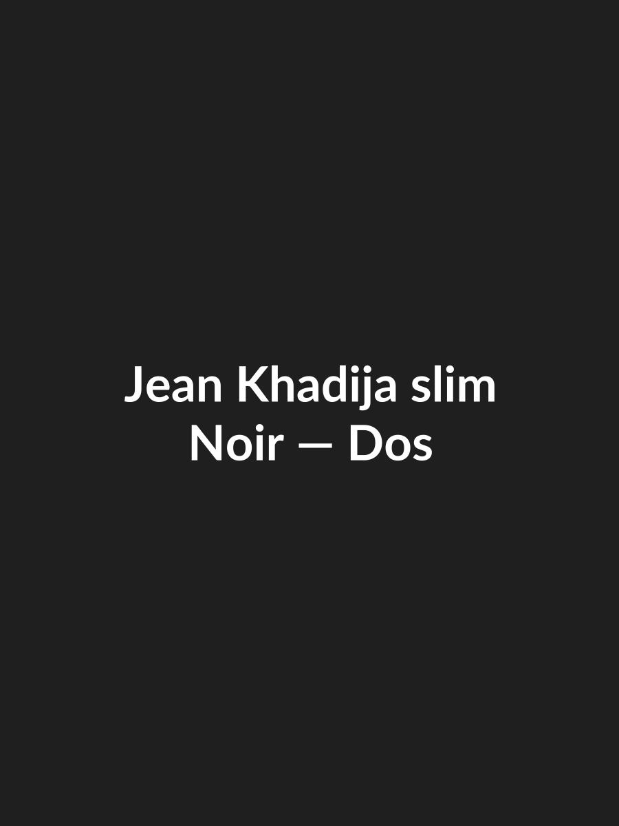 Jean Khadija slim — Noir, vue dos